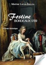 Fostine: Bordeaux, 1789 - Lafon-Baillou, Martine