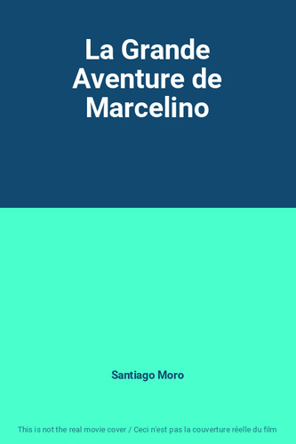 Grande aventure de - la,