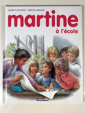 Martine A L'ecole - Gilbert Delahaye ; Marcel Marlier/ Casterman