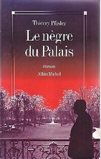 Le nègre du palais - Thierry Pfister - V96439