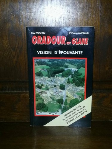 Oradour sur glane - , vision