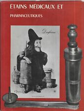 Etains médicaux et pharmaceutiques Abbé P. Bidault - DR J.Lepart - ed. Ch.Massin