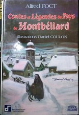 CONTES ET LEGENDES DU PAYS DE MONTBELIARD - A. FOCT - 1988 