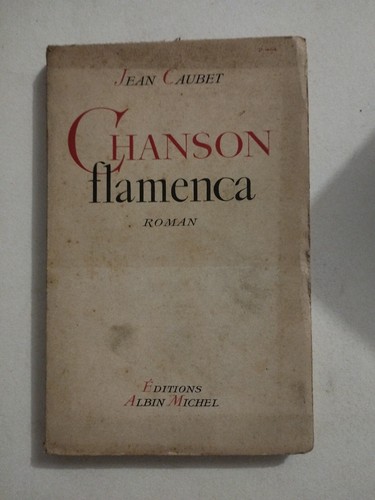 Chanson flamenca jean caubet - chanson,