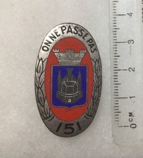 FRANCE INFANTERIE Insigne 151° R.I.Régiment Infanterie  ON NE PASSE PAS  poinçon