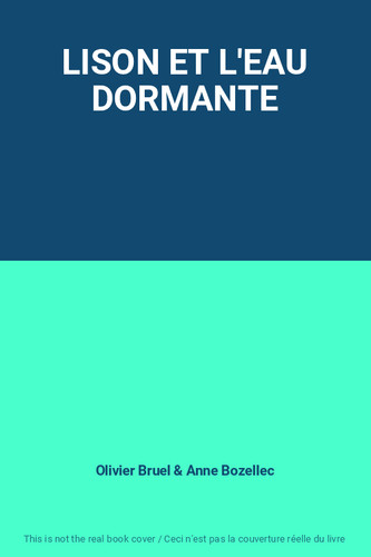 Lison eau dormante - et, l'eau