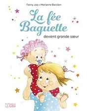 La fée Baguette. Vol. 6. La fée Baguette devient grande sœ... | Livre | état bon