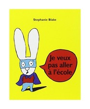 Je veux pas aller a l'ecole [LES LUTINS], Blake, Stephanie