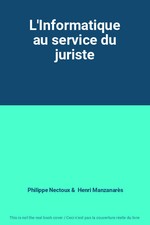 L'Informatique au service du juriste, Philippe Nectoux et Henri Manzanarès