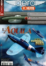 AERO JOURNAL 105 L'AQUILA LE RÊVE D'AÉRONAVALE INACHEVÉ DE MUSSOLINI