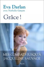 Grâce !, Eva DARLAN et
