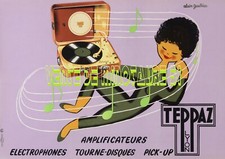 Teppaz Lyon 69 - ampli  électrophones Pick-up  affiche plastifiée