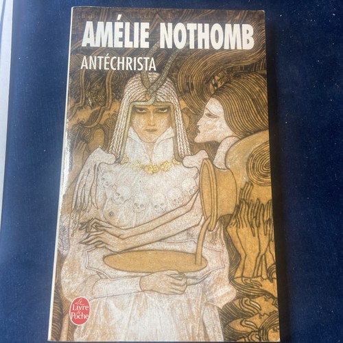 Antéchrista amélie nothomb - antéchrista,