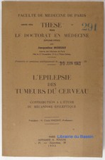 L'épilepsie des tumeurs du cerveau Contribution étude mécanisme épileptique 1943