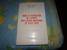 M FRANCIS signification de l'attente dans l'oeuvre de Julien GRACQ 1979 dédicacé