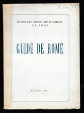 Guide de Rome 1950 par l'Office Provincial -huit itinéraires pour la visite