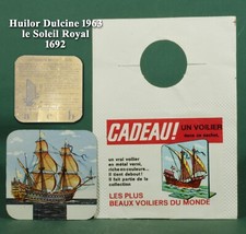 Huilor Dulcine 1963, tôle vernie, le Soleil Royal 1692, en sachet PM ouvert