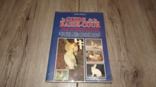 Guide basse cour - le, basse-cour