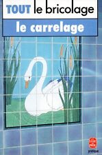 TOUT LE BRICOLAGE / LE