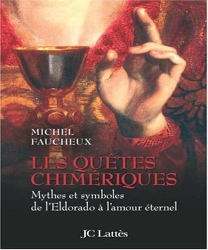 Les quêtes chimériques - ,
