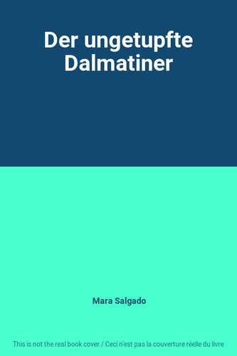 Der ungetupfte dalmatiner - ungetupfte,