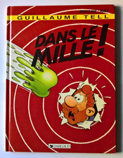 WUILLEMIN / MACE - Guillaume Tell 9 - Dans le mille ! - EO