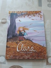 BD Clara de Cécile et Lemoine 2012 Première édition Le Lombard