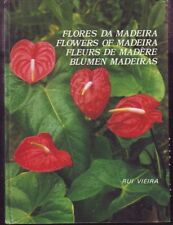 FLEURS DE MADERE   FLORES DA MADEIRA   RUI VIEIRA   BEAU LIVRE ILLUSTRE