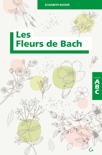 Les fleurs bach abc - bach,