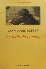 Le Pain de coucou (Poche Suisse), Jean-Louis Kuffer