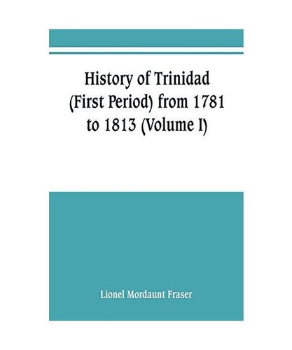 History trinidad first - history, of