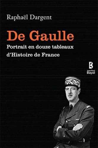 Gaulle portrait en douze - :,
