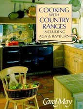 Cooking with Country Ranges Including Aga and Rayburn, May, Carol, Used; Good Bo