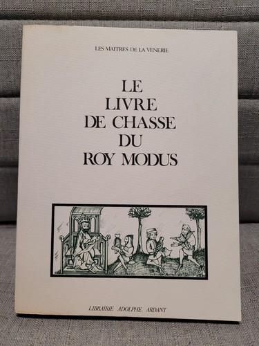 Livre chasse du roy - le,