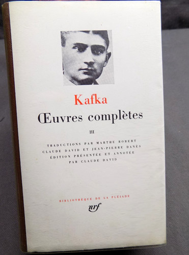 Kafka oeuvres complètes - kafka, iii
