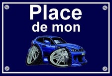 plaque " PLACE DE MON BMW Z3 M