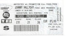 RARE / TICKET BILLET DE CONCERT - JOHNNY HALLYDAY : LIVE A PARIS ( FRANCE ) 2003
