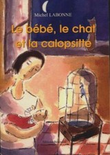 Le bébé, le chat et la calopsitte - Michel Labonne - V361268