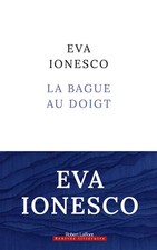 La Bague au doigt, Eva Ionesco