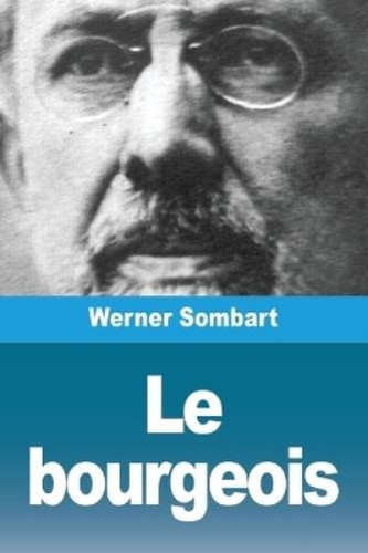 Werner sombart bourgeois - sombart, le