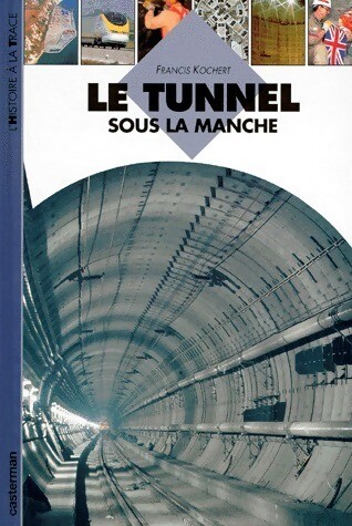 Tunnel sous manche - le,