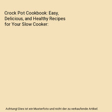 Crock Pot Cookbook: Easy