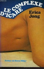 LE COMPLEXE D'ICARE | Jong - Erica Jong | Très bon état