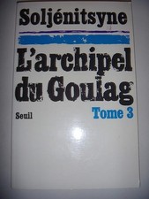 L'Archipel du Goulag. Essai d'investigation littéraire (1918-1956), tome 3 (5e,