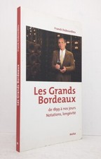 DUBOURDIEU (Franck) - Les Grands Bordeaux de 1899 à nos jours : Notations, lon