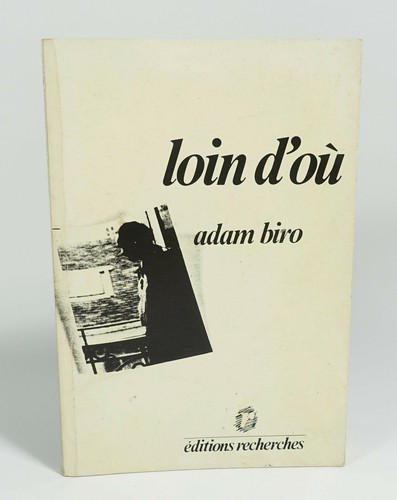 Adam biro loin - "loin, d'où"