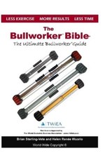 Brian Sterling-Vete Helen Renee The Bullworker Bible (Poche)