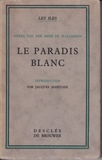 Le Paradis blanc (Les Îles) par Pierre Van der Meer de Walcheren  - Suisse -