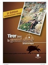 Tirer bien le grand gibier : Battue, Approche, Affût ... | Livre | état très bon