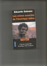 Les veines ouvertes de l'Amérique latine Eduardo Galeano colonialisme
